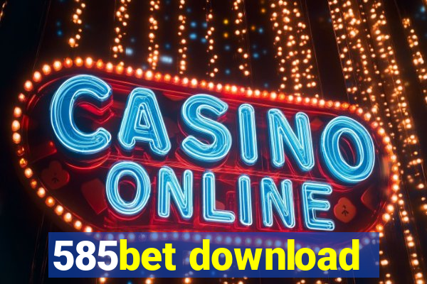 585bet download